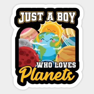 Just a Boy who loves Planets Sticker